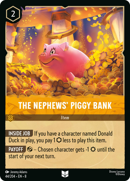 8ROF-044, UC, The Nephews' Piggy Bank (Foil)