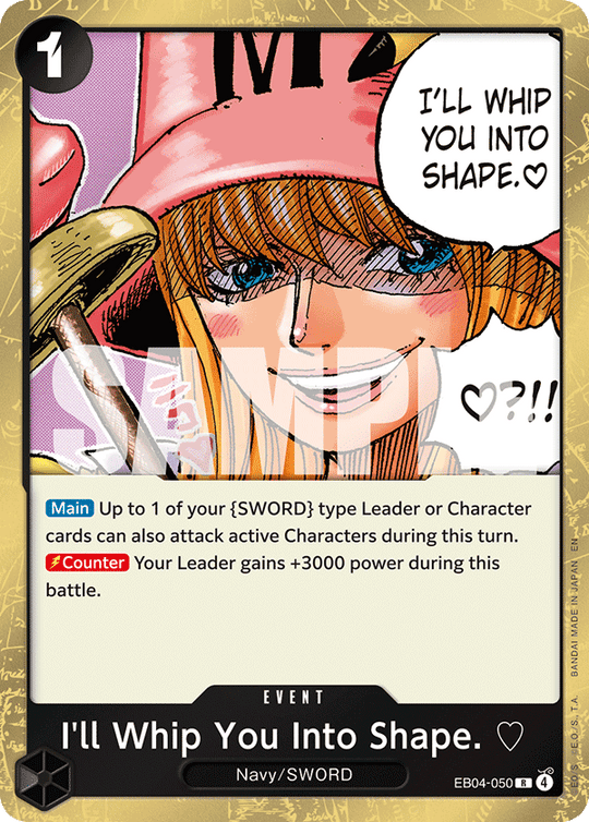 EB04-050, R, I'll Whip You Into Shape. ♡