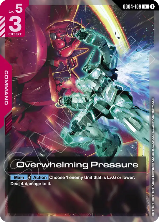 GD04-109, R, Overwhelming Pressure