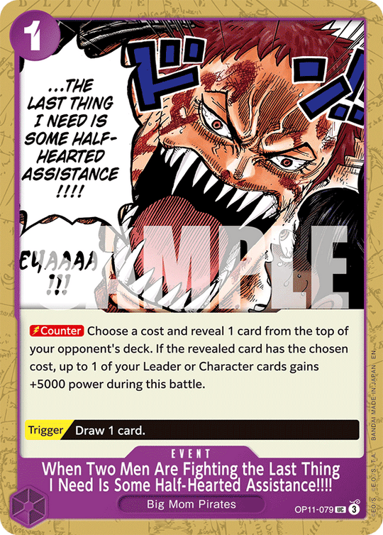 OP11-079, UC, When Two Men Are Fighting the Last Thing I Need Is Some Half-Hearted Assistance!!!!