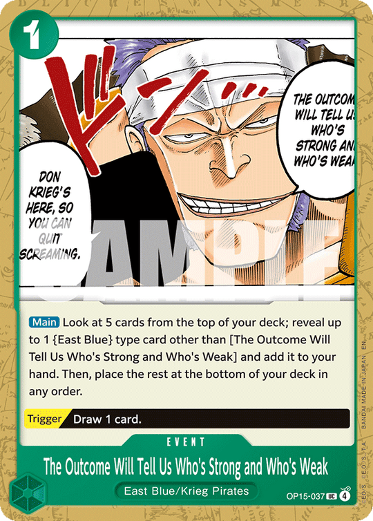 OP15-037, UC, The Outcome Will Tell Us Who's Strong and Who's Weak