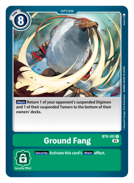 BT09-101 C, Ground Fang